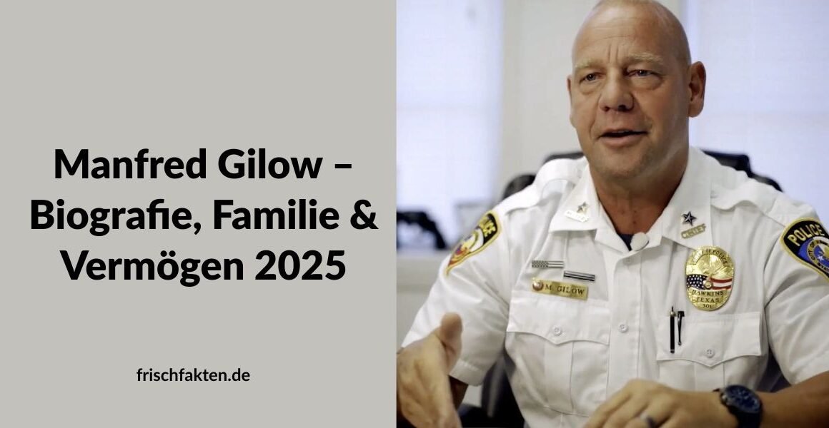 Manfred Gilow – Biografie, Familie & Vermögen 2025